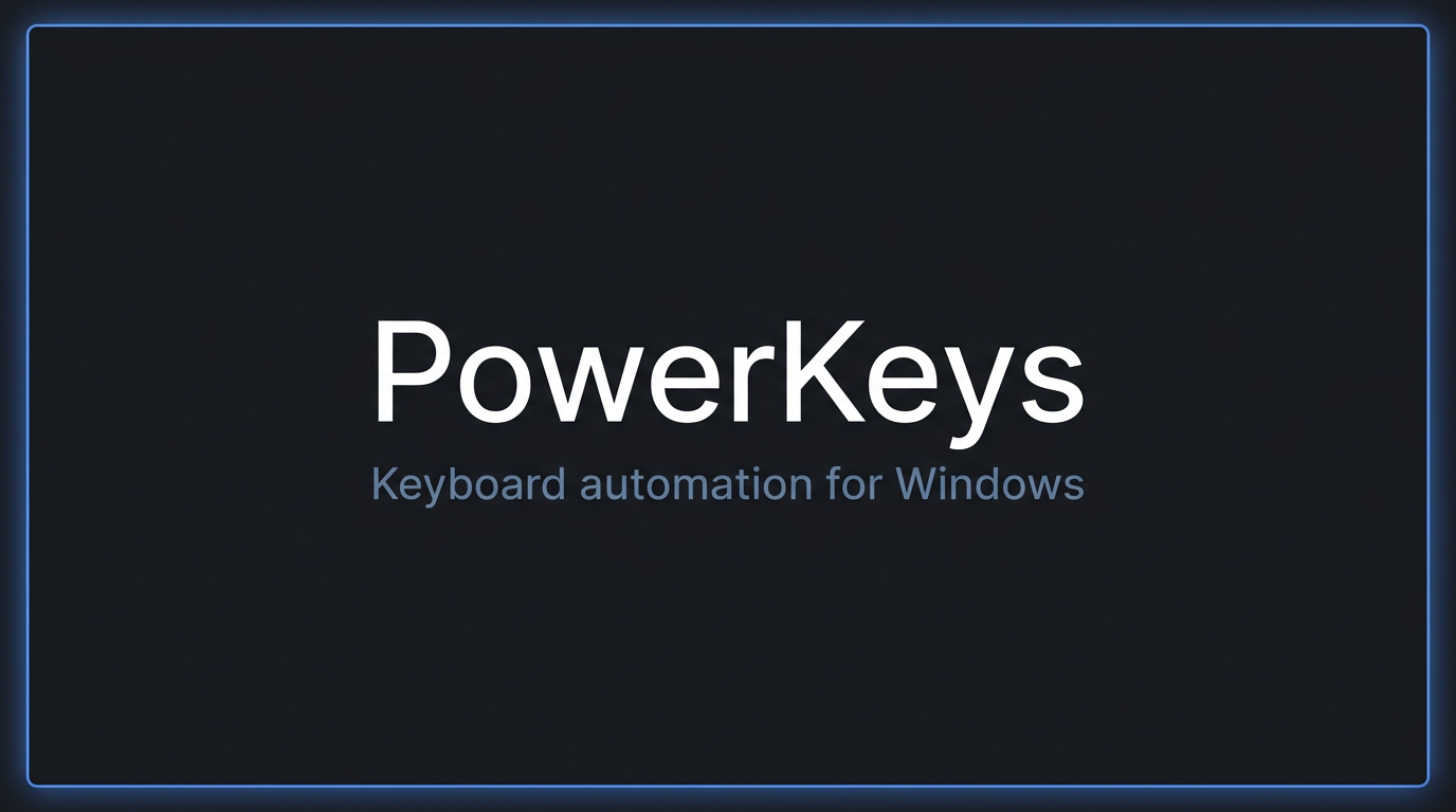 PowerKeys - Keyboard automation for Windows power users